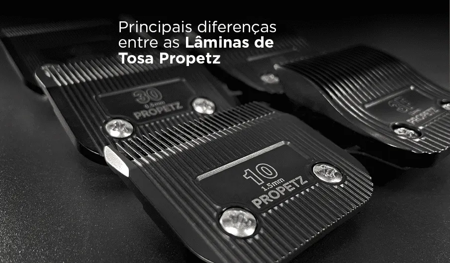 Principais Diferenças Entre as Lâminas de Tosa Propetz